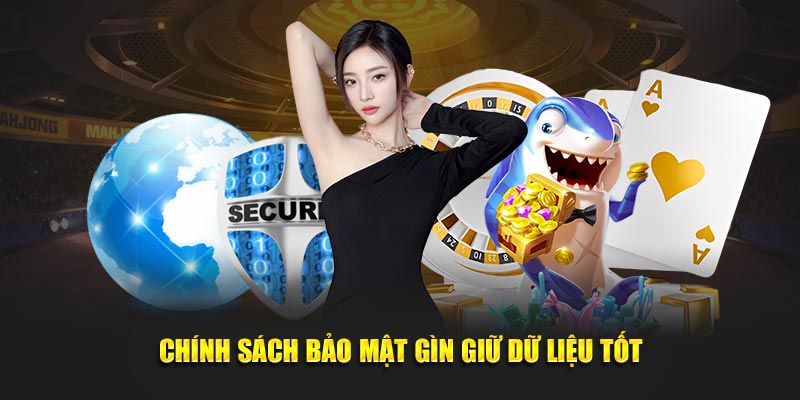 Chính sách bảo mật gìn giữ dữ liệu tốt