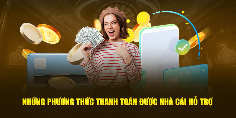 Những phương thức thanh toán được nhà cái 23WIN hỗ trợ