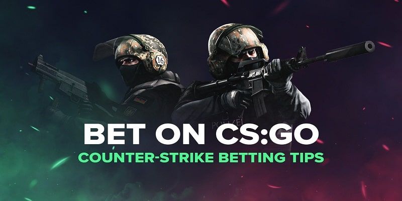 Tips cá cược game counter strike 2.0 hiệu quả nhất.